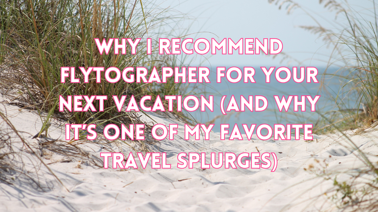 Why I Recommend Flytographer for Your Next Vacation (and Why It’s One of My Favorite Travel Splurges)